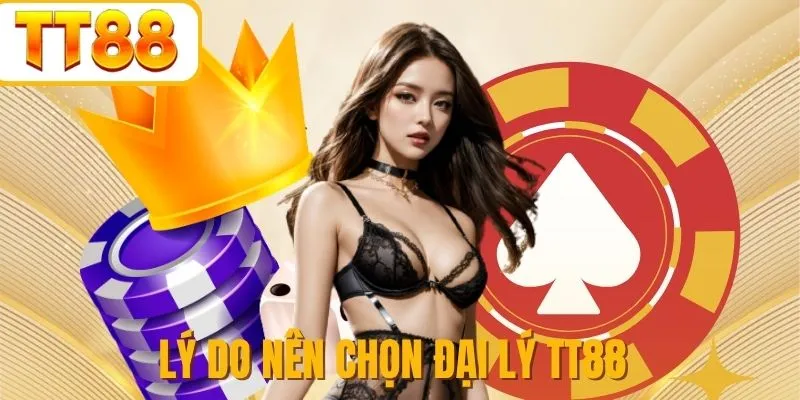 Lợi ích khi làm đại lý TT88