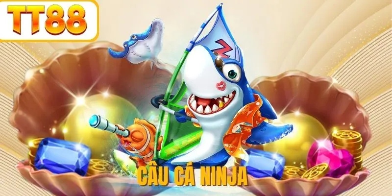 Câu cá Ninja